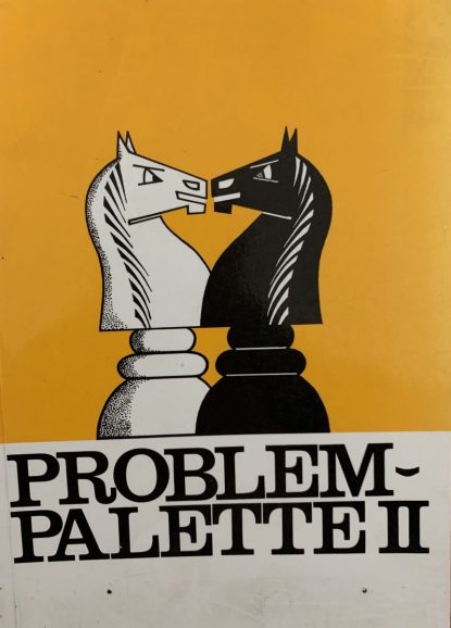 Schachprobleme Und Studien Österreichischer Autoren Aus Den Jahren 1946-1990