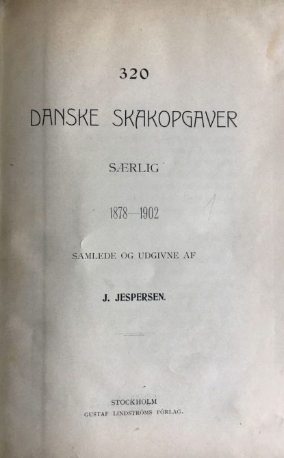 Danske Skakopgaver Saerlig 1878-1902 J. Jespersen