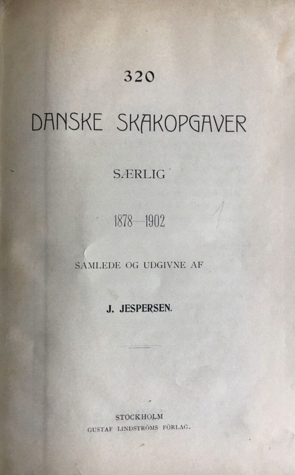Danske Skakopgaver Saerlig 1878-1902 J. Jespersen