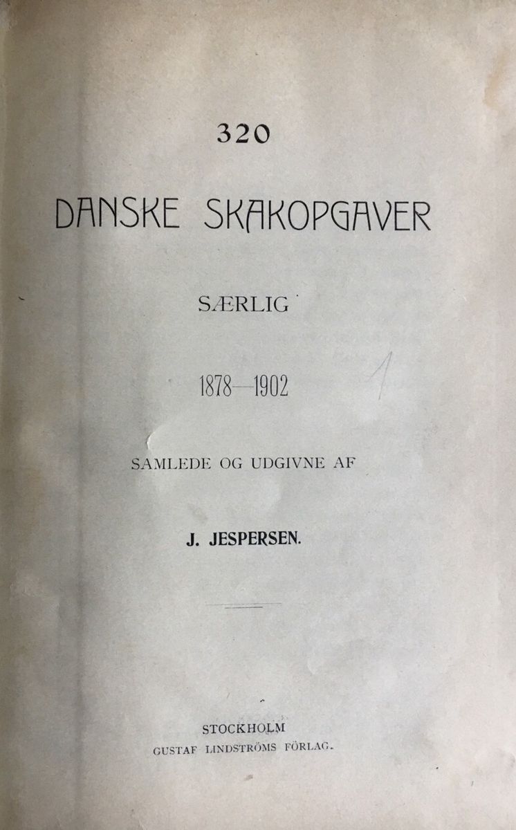 Danske Skakopgaver Saerlig 1878-1902 J. Jespersen